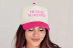 I’m Yours No Refunds Hat