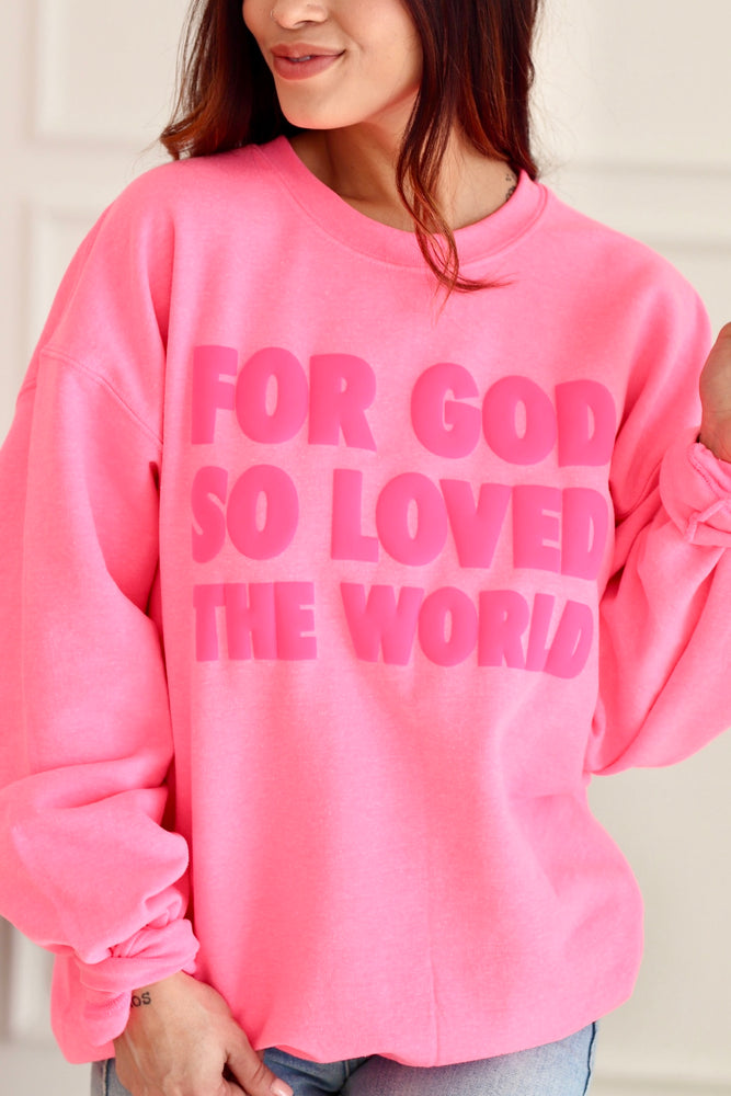 For God So Loved Pink Puff Sweatshirt