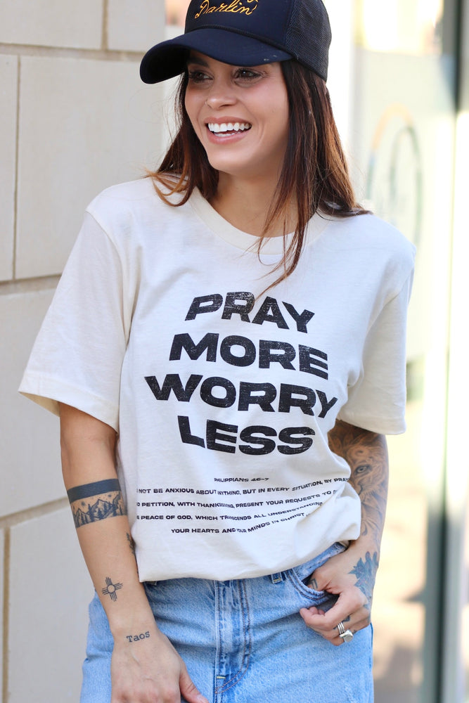 Pray More Worry Less Tee