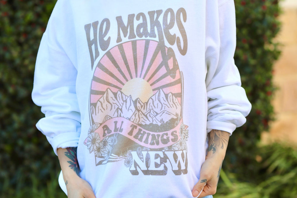 All Things New Sweatshirt