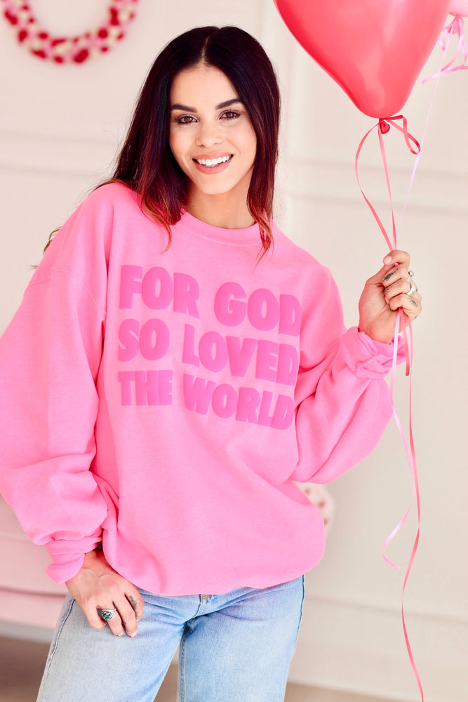 For God So Loved Pink Puff Sweatshirt