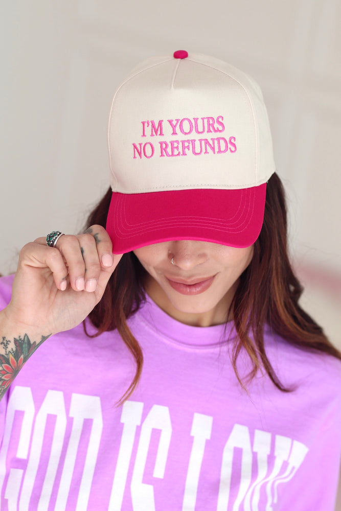 I’m Yours No Refunds Hat