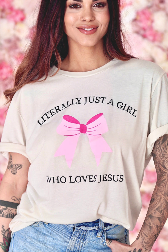 Literally Just A Girl Tee