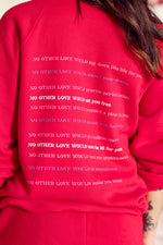 No Other Love True Red Sweatshirt