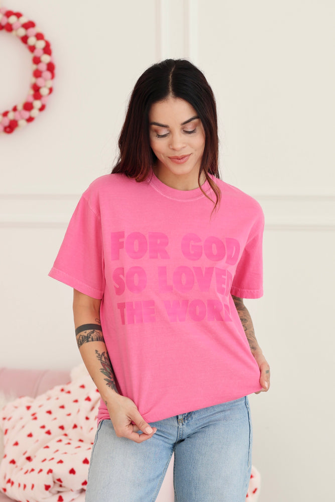 For God So Loved Pink Tee