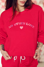 No Other Love True Red Sweatshirt