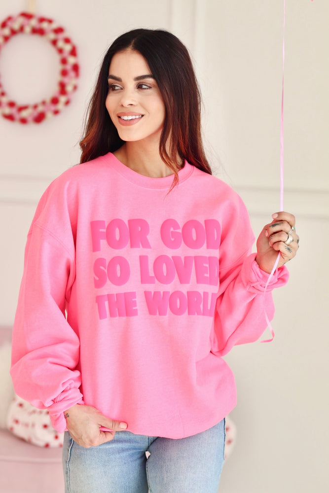 For God So Loved Pink Puff Sweatshirt