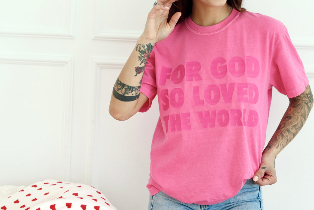 For God So Loved Pink Tee