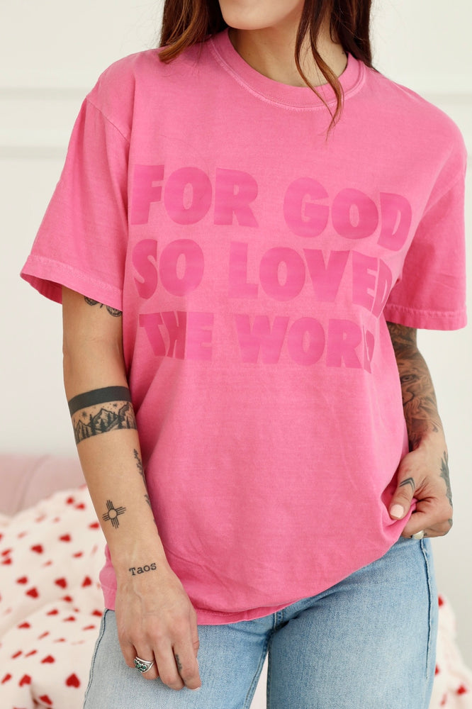 For God So Loved Pink Tee