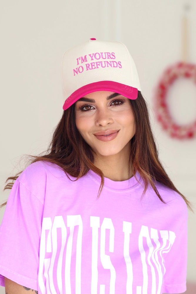 I’m Yours No Refunds Hat